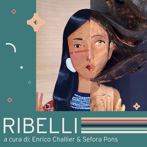 Mostra “Ribelli” di Enrico Challier + Sefora Pons