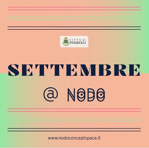 Il settembre di Nodo, a Pinerolo.