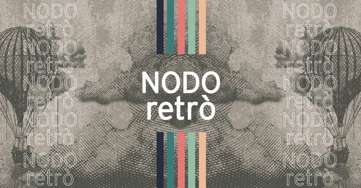 Nodo retrò, una giornata dedicata al vintage