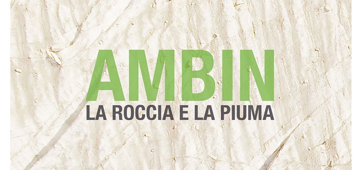 "AMBIN, La Roccia e la piuma" a Novalesa e Chianocco