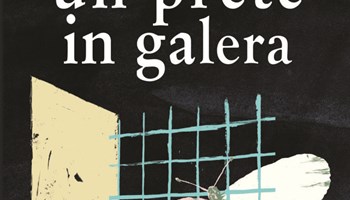 Avigliana: presentazione del libro “Un prete in galera” alla Biblioteca civica Primo Levi. Sabato 21 ottobre alle 17,30 a cura dell’Anpi 