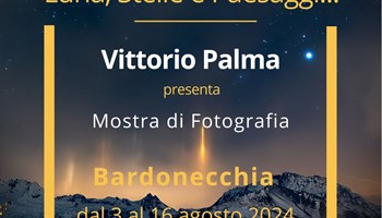 "Astro - Landscapes. Luna, Stelle e Paesaggi" mostra fotografica di Vittorio Palma