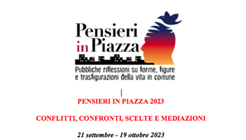 Pinerolo, incontri per pensare con Pensieri in Piazza 2023.  Fino al 19 ottobre si parla con esperti di conflitti, confronti, scelte e mediazioni