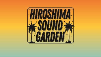 Hiroshima Sound Garden 2026