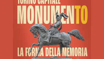 MonumenTO, Torino Capitale. La forma della memoria