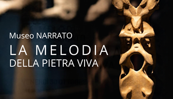 Museo Narrato: La Melodia della Pietra Viva