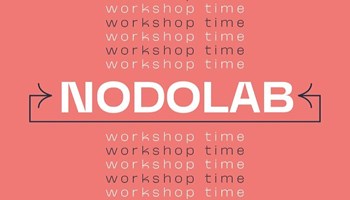 NODOLAB DI MARZO: 8 WORKSHOP CREATIVI 