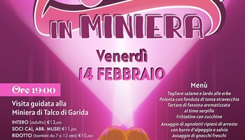 San Valentino e visite speciali alla miniera Garida